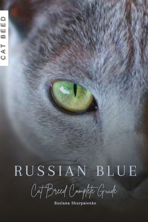 Russian Blue: Cat Breed Complete Guide (Paperback)