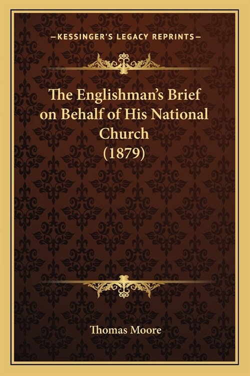 The Englishmans Brief on Behalf of His National Church (1879) (Paperback)
