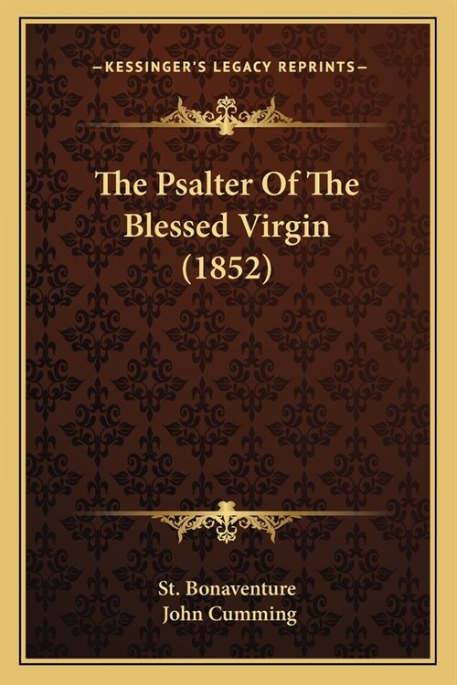 The Psalter Of The Blessed Virgin (1852) (Paperback)