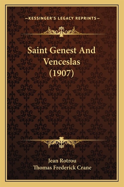 Saint Genest And Venceslas (1907) (Paperback)