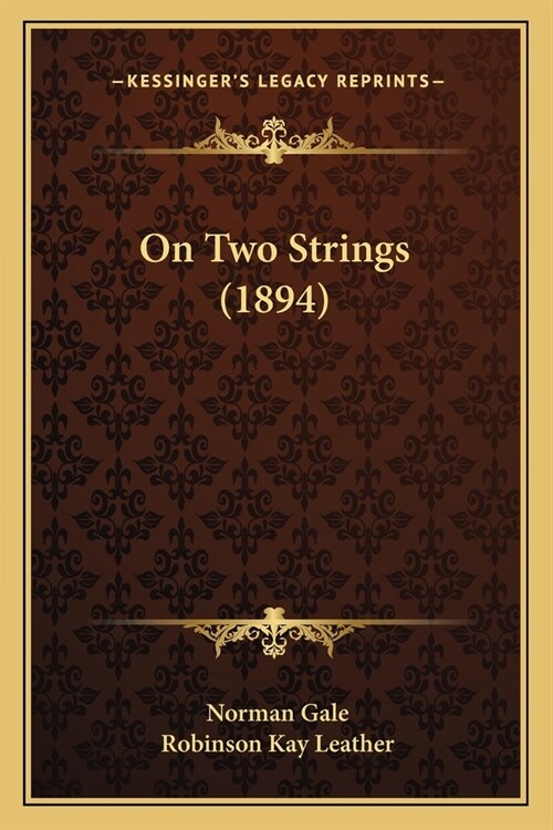 On Two Strings (1894) (Paperback)