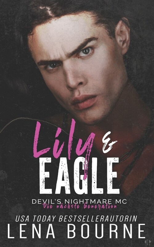 Lily & Eagle (Devils Nightmare MC Die n?hste Generation Serie, Band 1) (Paperback)