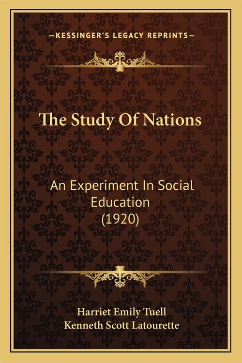 The Study Of Nations: An Experiment In Social Education (1920) (Paperback)