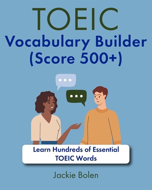 TOEIC Vocabulary Builder (Score 500+): Learn Hundreds of Essential TOEIC Words (Paperback)