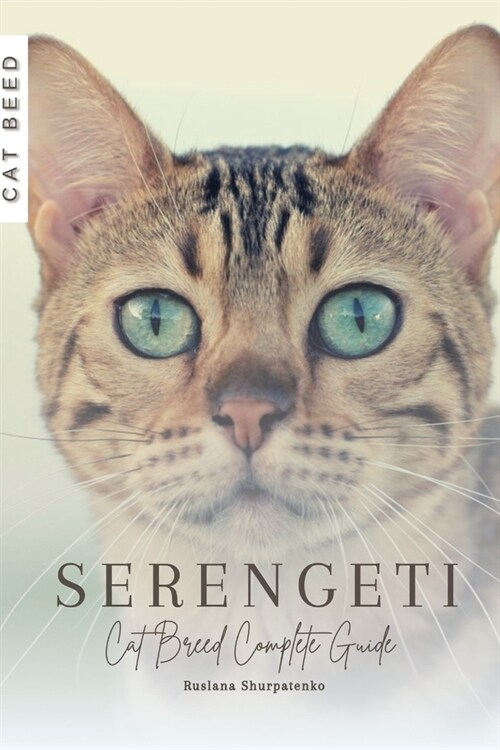 Serengeti: Cat Breed Complete Guide (Paperback)