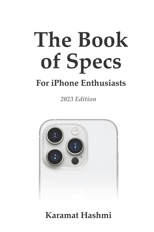 The Book of Specs: For iPhone Enthusiasts (Paperback)