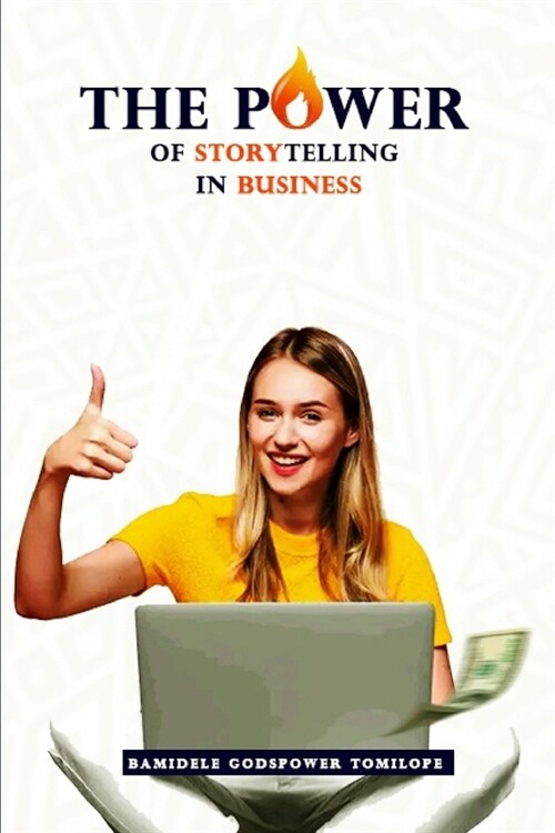 The Power of Storytelling in Business (Paperback)