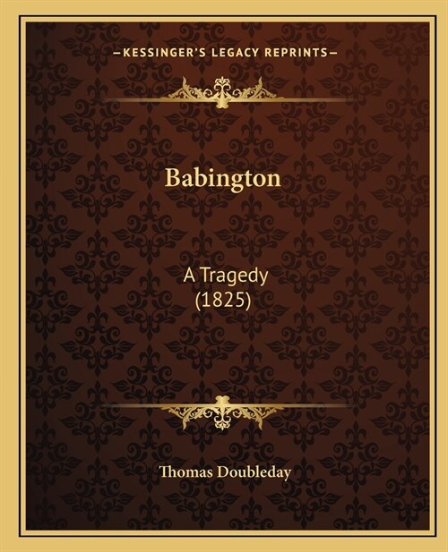 Babington: A Tragedy (1825) (Paperback)