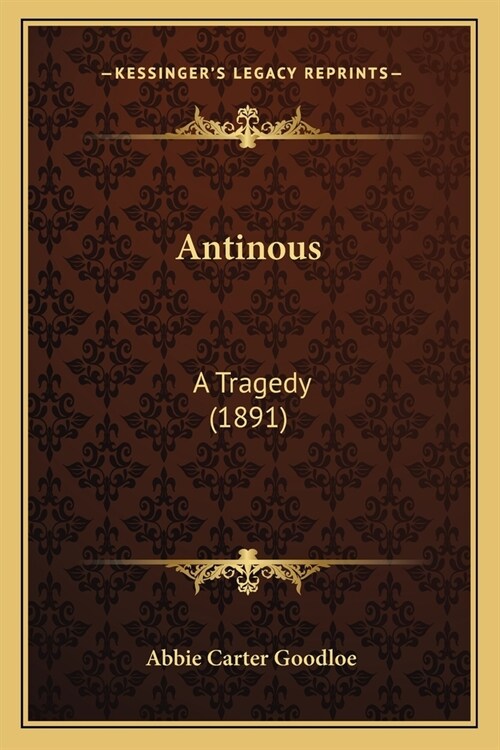 Antinous: A Tragedy (1891) (Paperback)