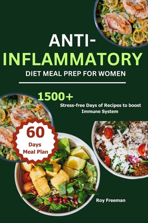 Anti-Inflammatory Diet Meal Prep for Women: 1500 Stress-free Days of Recipes to boost Immune System (Paperback)