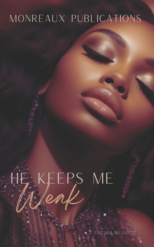 He Keeps Me Weak (Paperback)