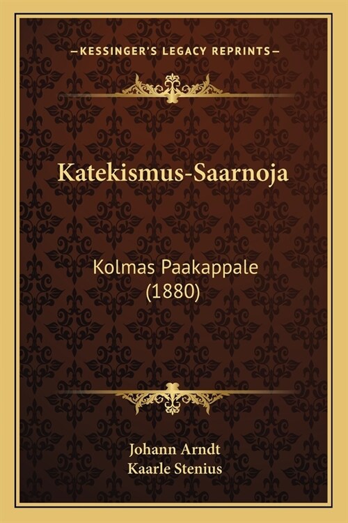 Katekismus-Saarnoja: Kolmas Paakappale (1880) (Paperback)