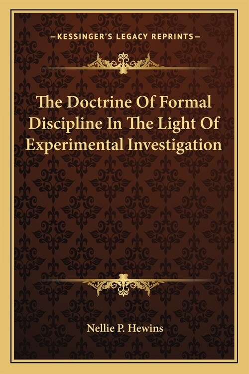 The Doctrine Of Formal Discipline In The Light Of Experimental Investigation (Paperback)