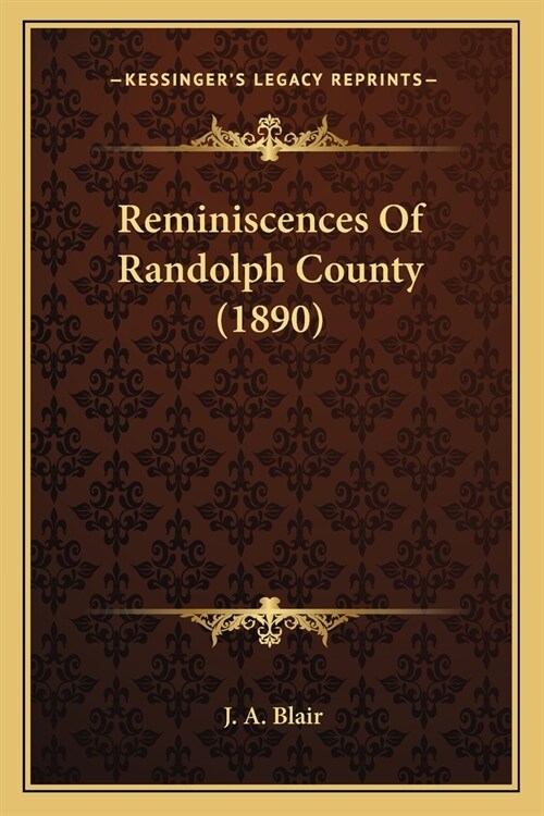 Reminiscences Of Randolph County (1890) (Paperback)