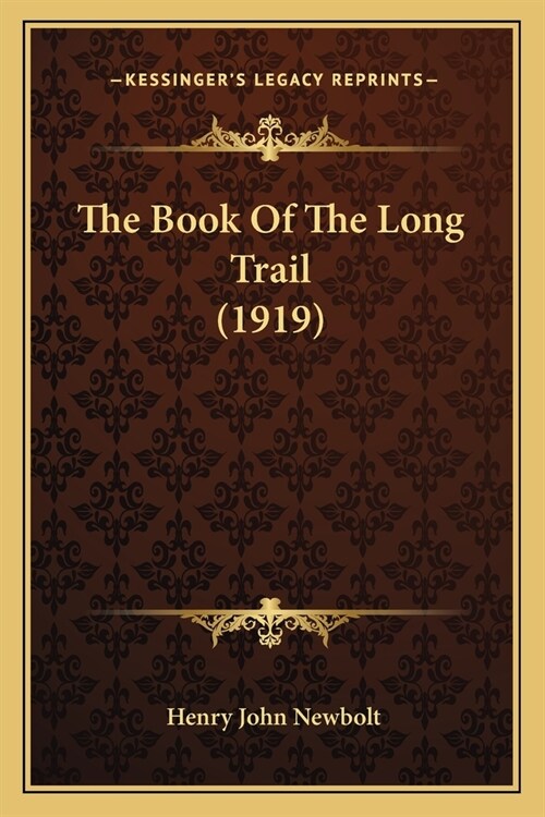 The Book Of The Long Trail (1919) (Paperback)