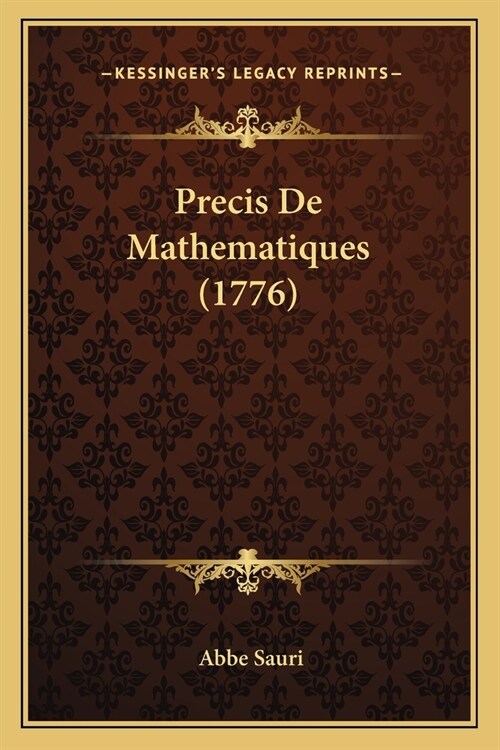 Precis De Mathematiques (1776) (Paperback)