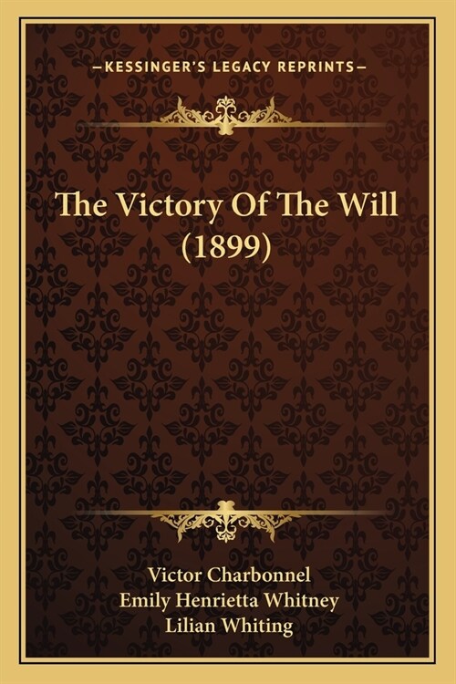 The Victory Of The Will (1899) (Paperback)