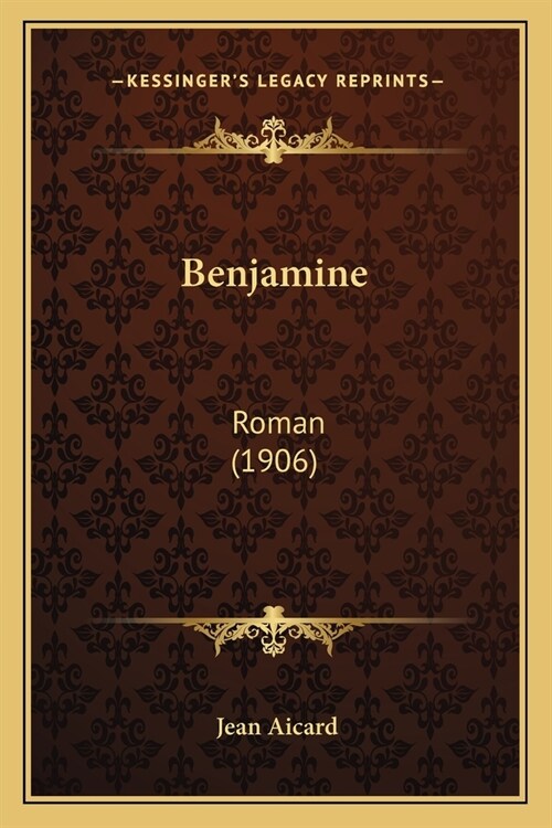 Benjamine: Roman (1906) (Paperback)