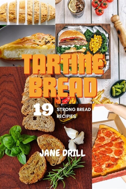 Tartine Bread: 19 Strong Bread Recipes (Paperback)