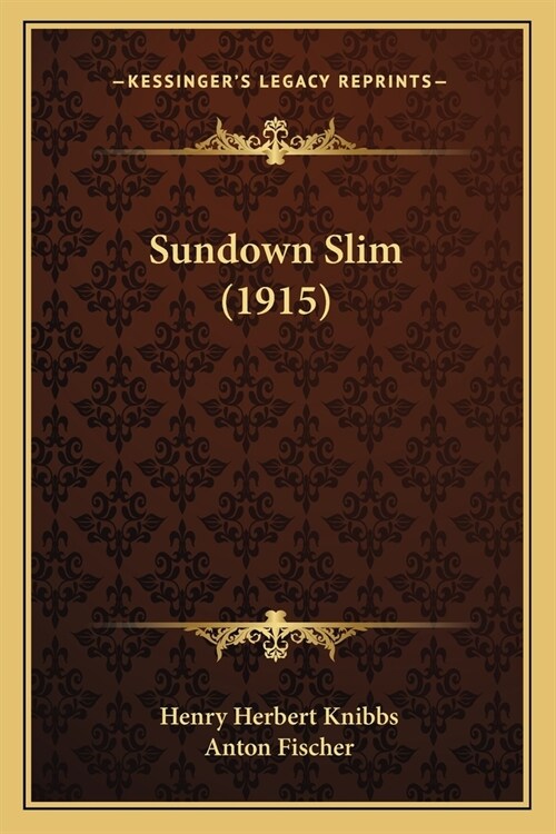 Sundown Slim (1915) (Paperback)