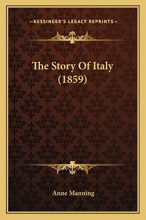 The Story Of Italy (1859) (Paperback)