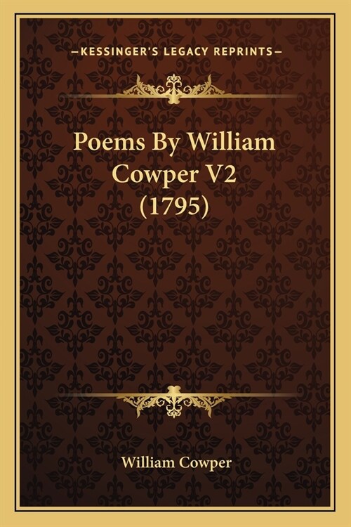 Poems By William Cowper V2 (1795) (Paperback)