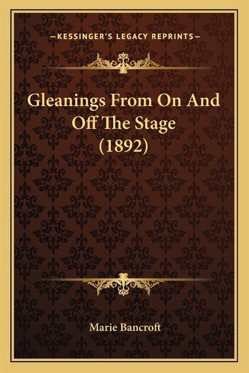 Gleanings From On And Off The Stage (1892) (Paperback)