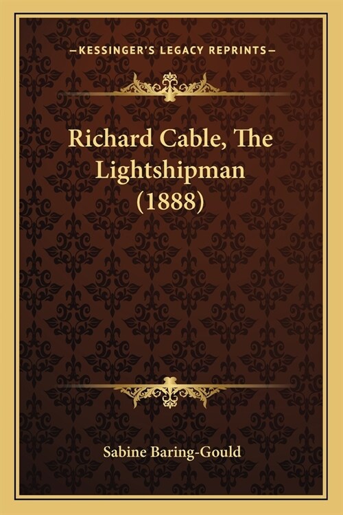 Richard Cable, The Lightshipman (1888) (Paperback)