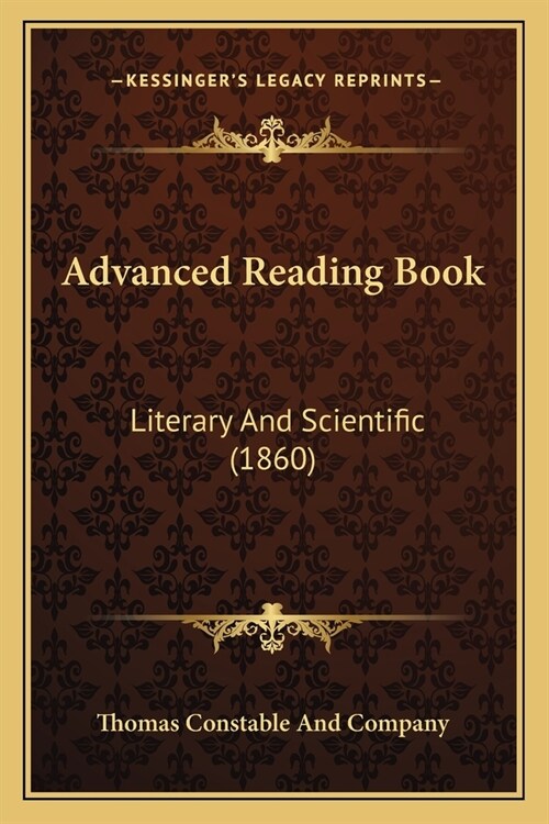 Advanced Reading Book: Literary And Scientific (1860) (Paperback)