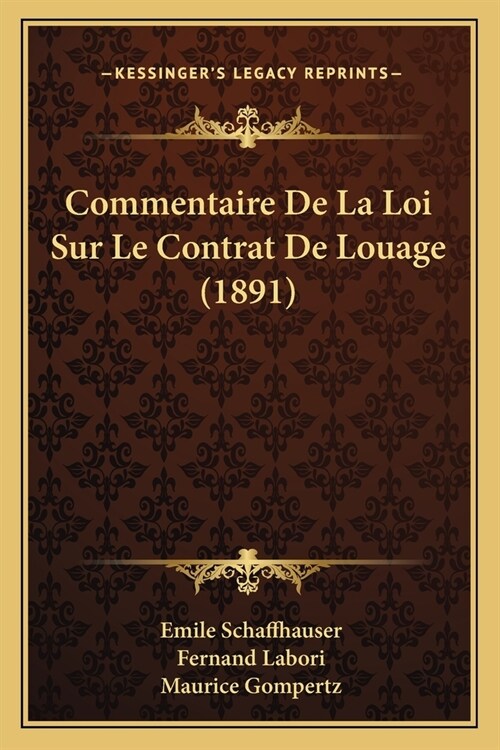 Commentaire De La Loi Sur Le Contrat De Louage (1891) (Paperback)