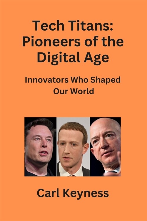 Tech Titans: Innovators Who Shaped Our World (Paperback)