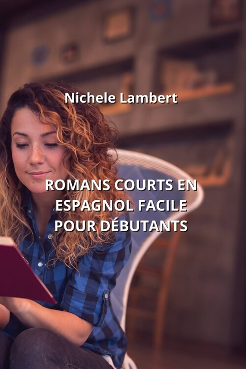 Romans Courts En Espagnol Facile Pour D?utants (Paperback)