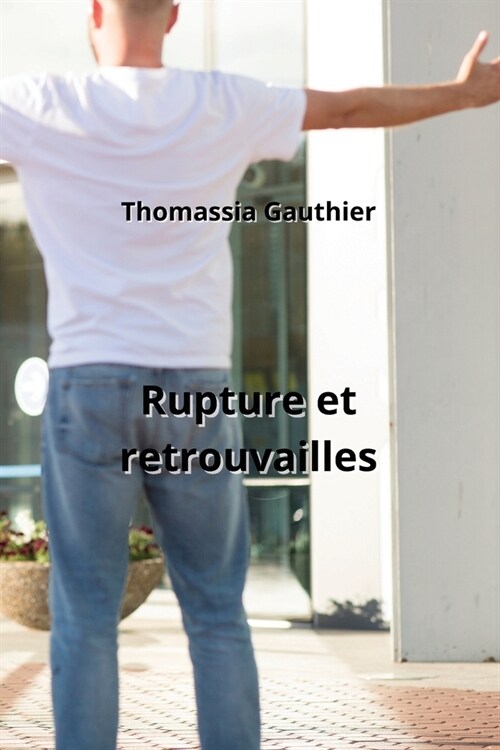 Rupture et retrouvailles (Paperback)