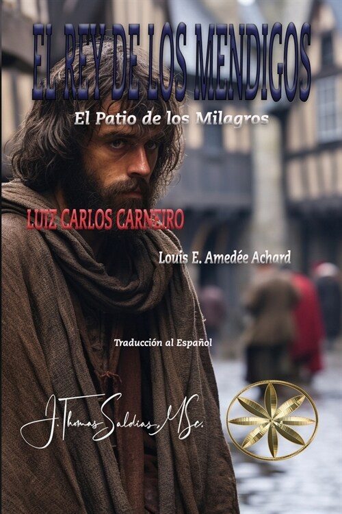 El Rey de los Mendigos: El Patio de los Milagros (Paperback)