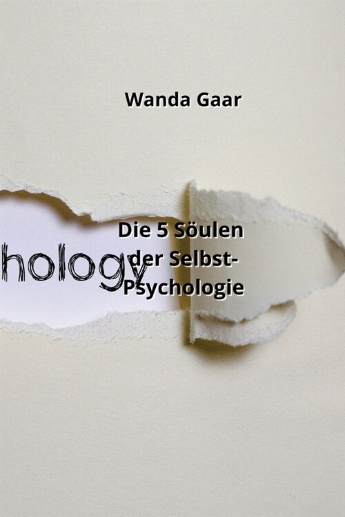 Die 5 S?len der Selbst-Psychologie (Paperback)