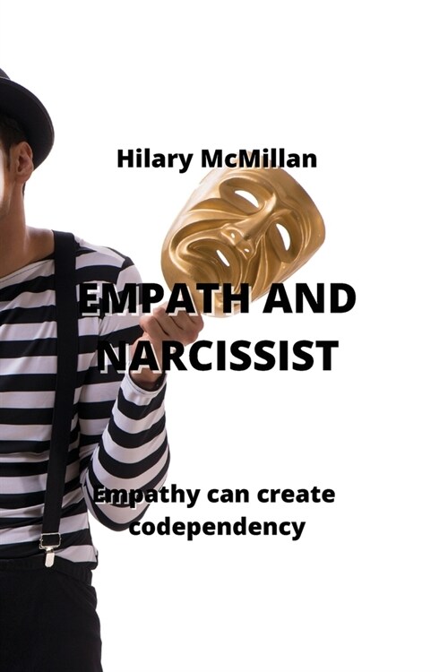 Empath and Narcissist: Empathy can create codependency (Paperback)