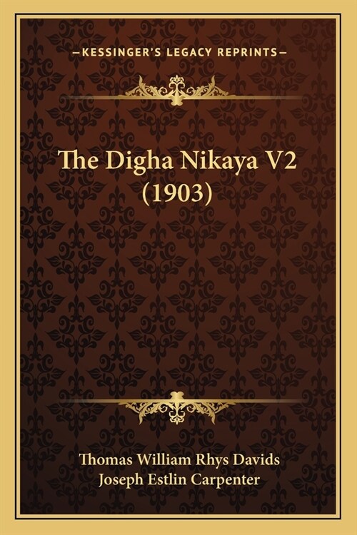 The Digha Nikaya V2 (1903) (Paperback)