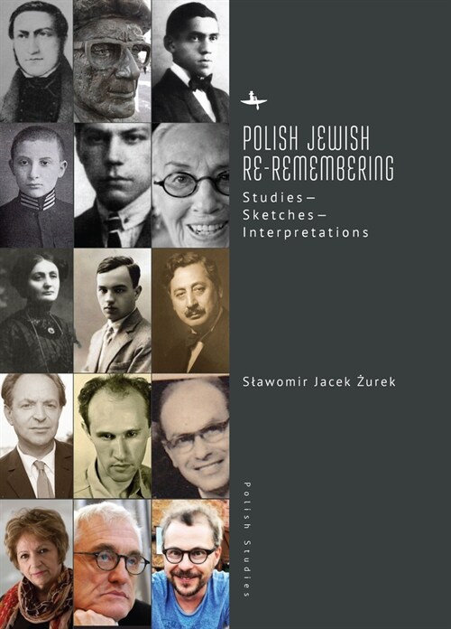Polish Jewish Re-Remembering: Studies--Sketches--Interpretations (Hardcover)