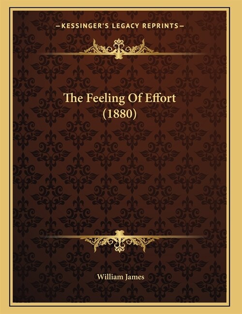 The Feeling Of Effort (1880) (Paperback)