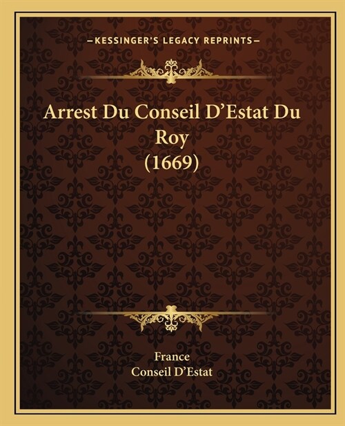 Arrest Du Conseil DEstat Du Roy (1669) (Paperback)