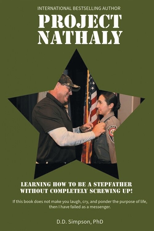 Project Nathaly: Learning How to be a Stepfather without Completely Screwing Up (Paperback)