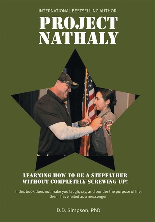 Project Nathaly: Learning How to be a Stepfather without Completely Screwing Up (Hardcover)