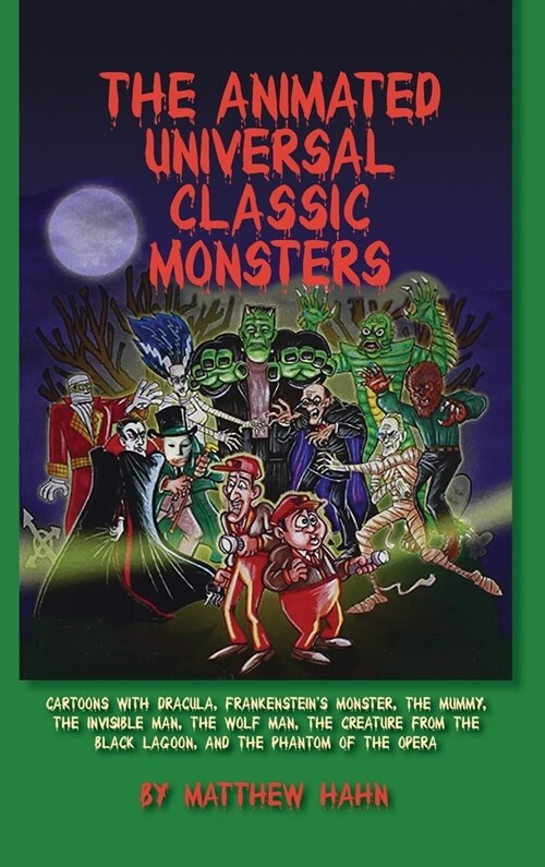 The Animated Universal Classic Monsters (hardback) (Hardcover)