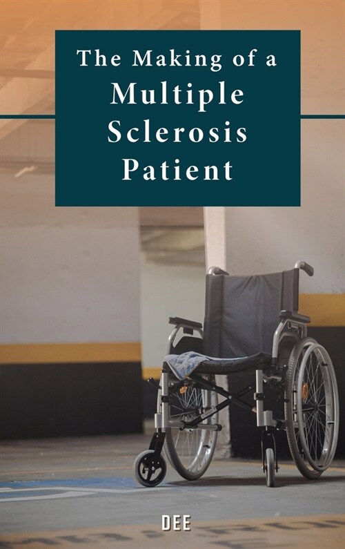 The Making of a Multiple Sclerosis Patient (Hardcover)