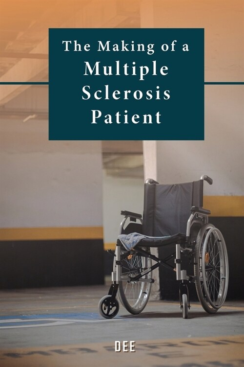 The Making of a Multiple Sclerosis Patient (Paperback)