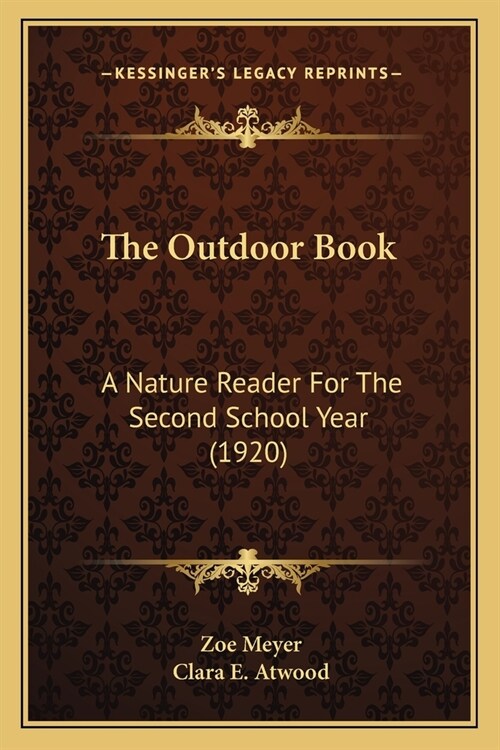The Outdoor Book: A Nature Reader For The Second School Year (1920) (Paperback)