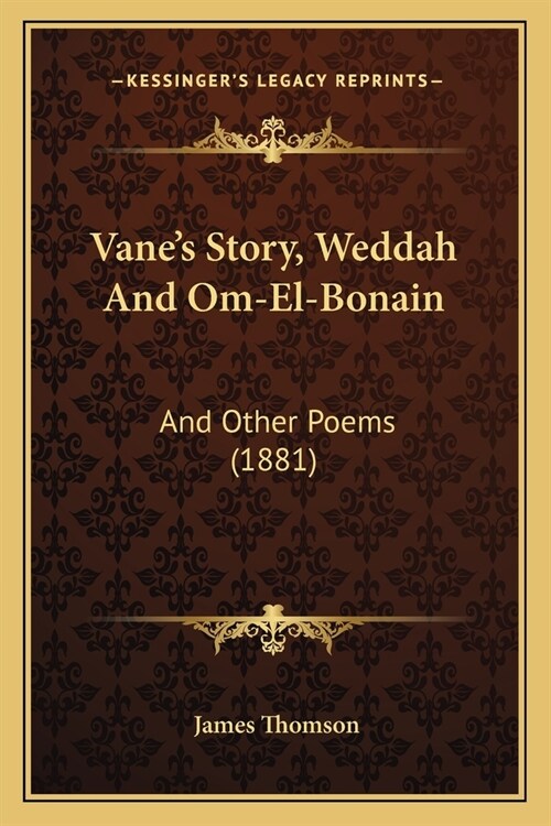 Vanes Story, Weddah And Om-El-Bonain: And Other Poems (1881) (Paperback)