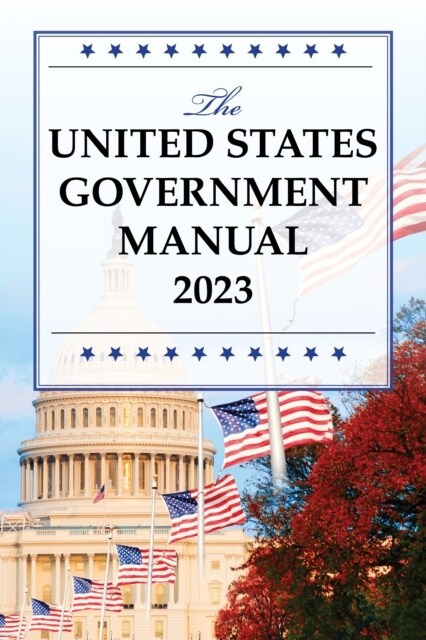 The United States Government Manual 2023 (Paperback)