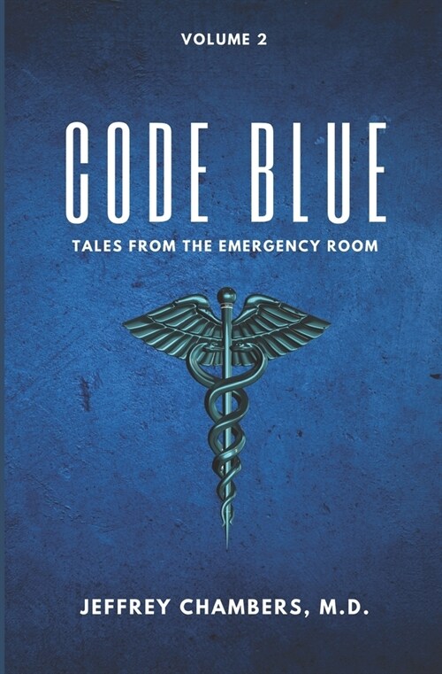 Code Blue: Tales From the Emergency Room: Volume 2 (Paperback)