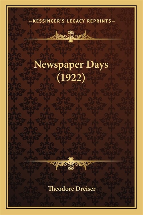 Newspaper Days (1922) (Paperback)